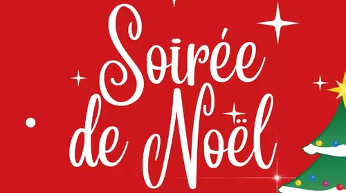 SOIREE DE NOEL ORGANISEE LE SAMEDI 21 DECEMBRE PAR LE SECOURS CATHOLIQUE ET LA PAROISSE